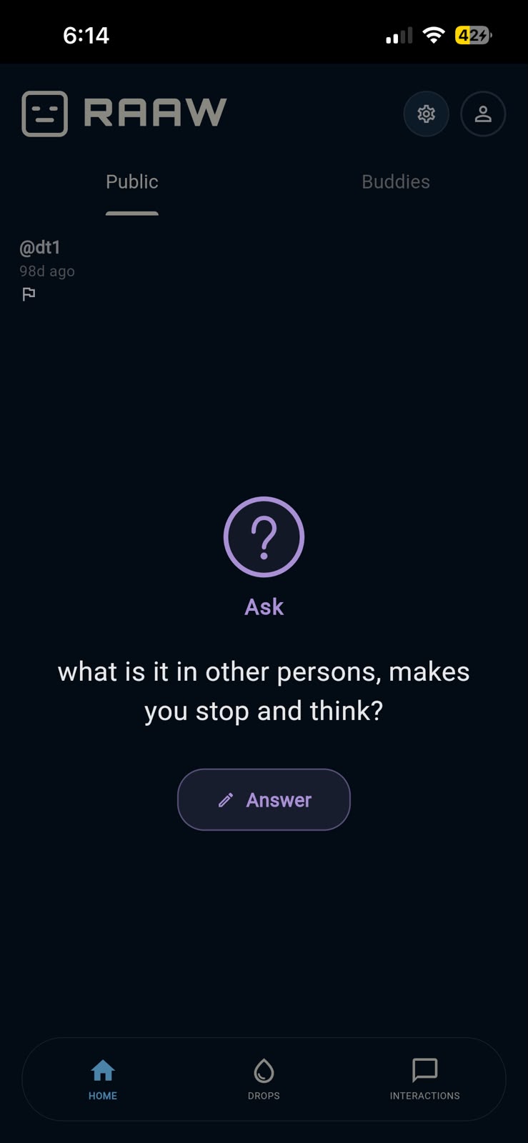 An Ask drop reading “what is it in other persons, makes you stop and think?” with an Answer button